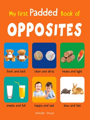 cover image of My First Padded Book of Opposites
